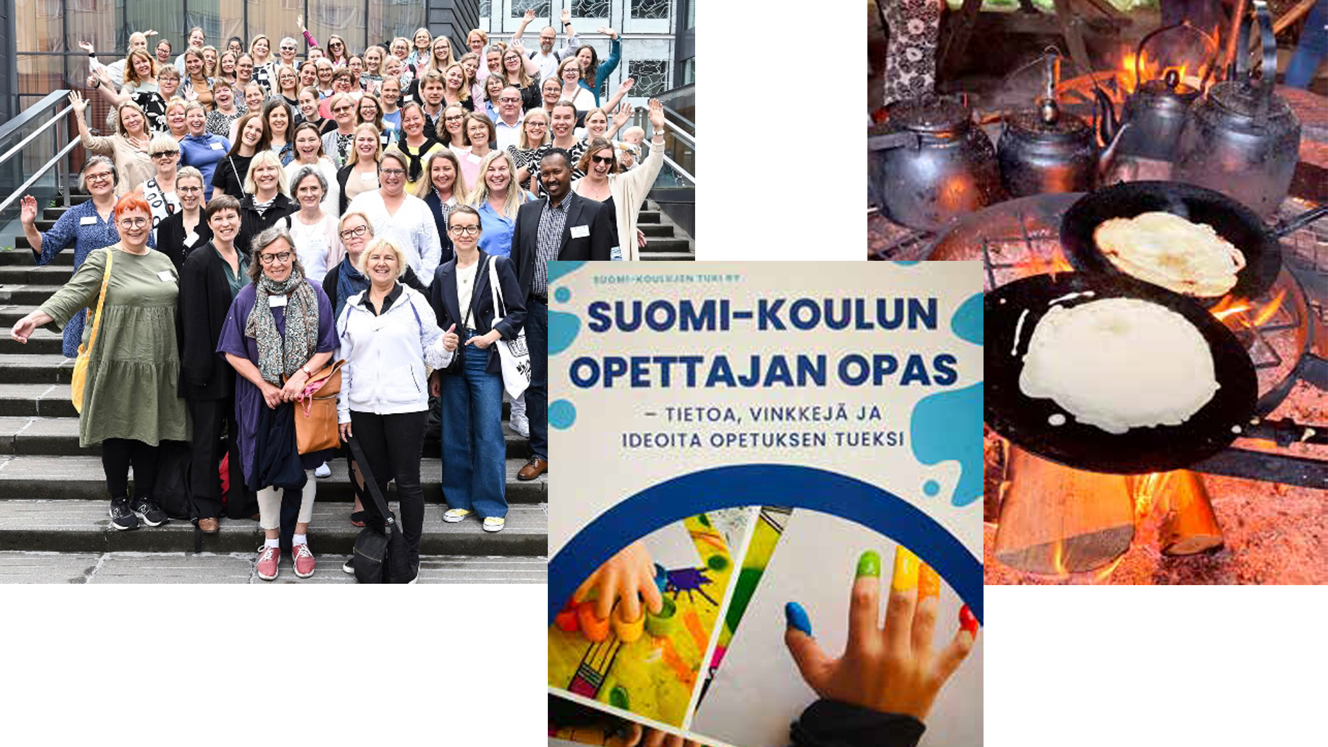 Suomikouluopettajien ryhmäkuva, opettajan oppaan kansikuva ja lettupannu nuotiolla